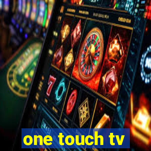 one touch tv